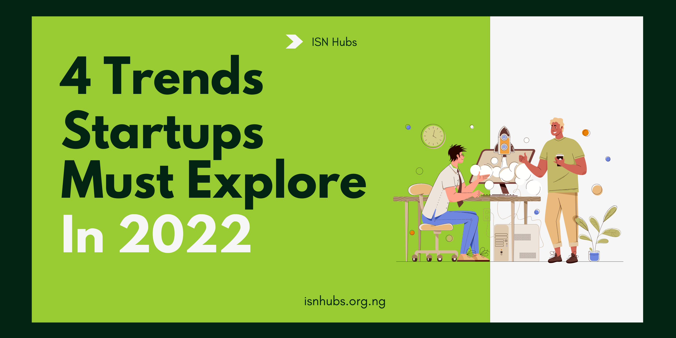 4 Trends Startups must explore in 2022
