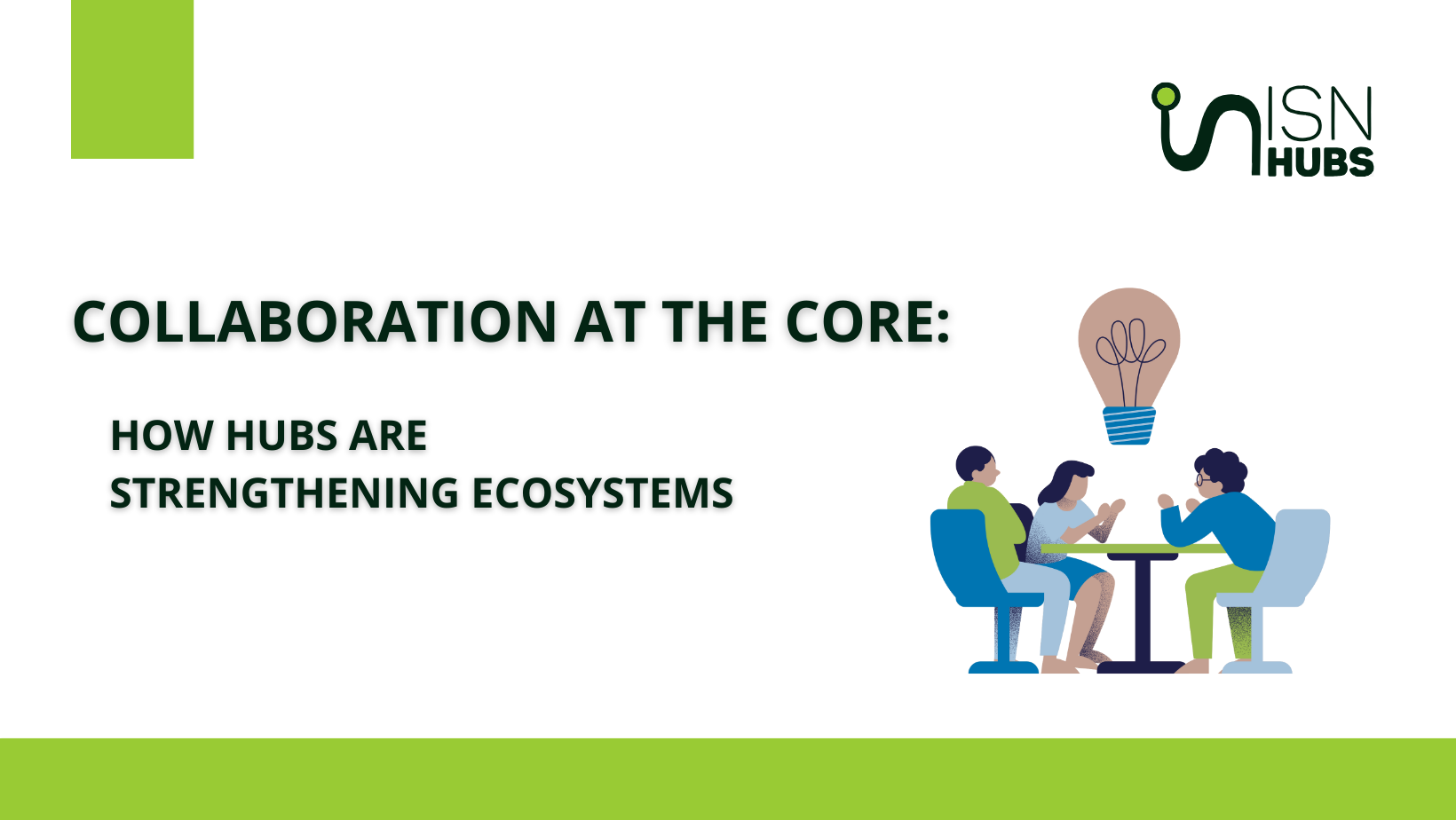 Collaboration at the Core: How Hubs are Strengthening Ecosystems